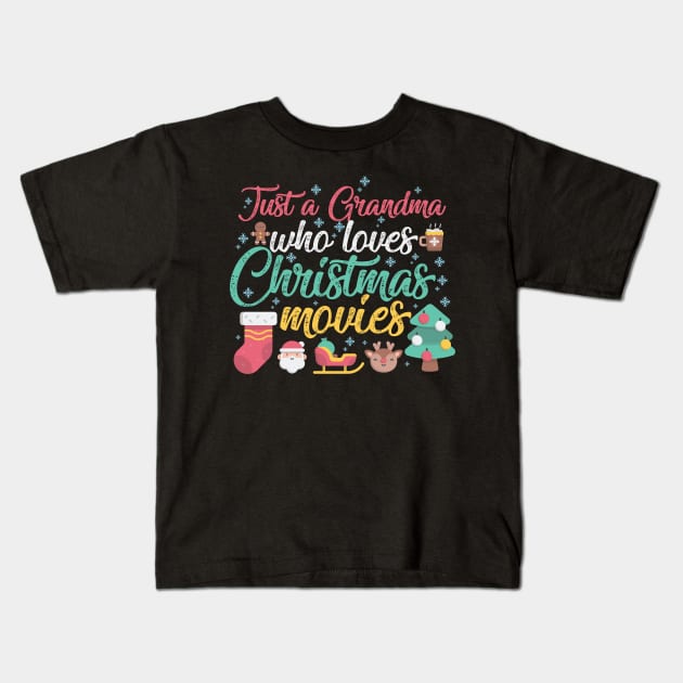 Just a Grandma Who Loves Christmas Movies Kids T-Shirt by artbyabbygale